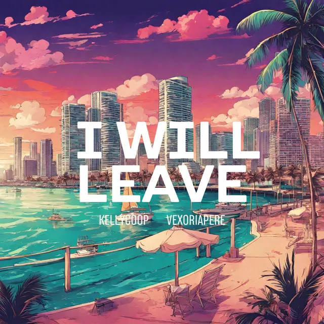 I Will Leave