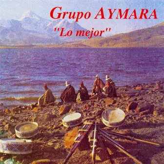 Lo Mejor by Grupo Aymara