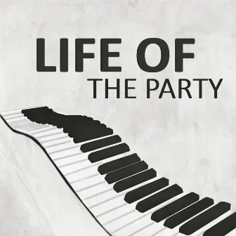 Life of the Party (Piano Version) by Unknown Artist