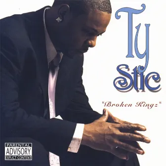 Broken Kingz by Ty Stic