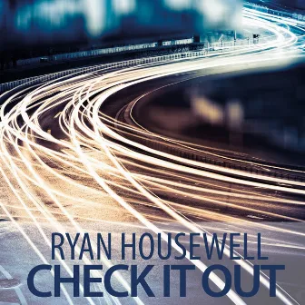 Check It Out by Ryan Housewell