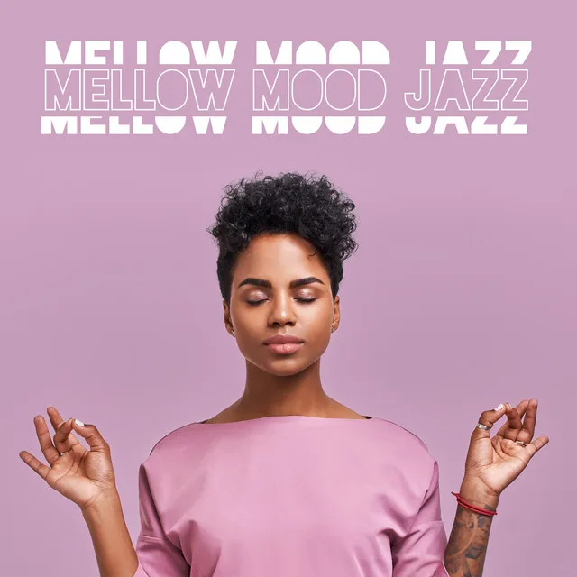 Mellow Mood Jazz – Background for Weekend Relaxation