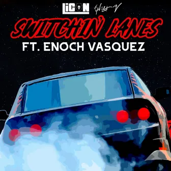 Switchin' Lanes by LiCon