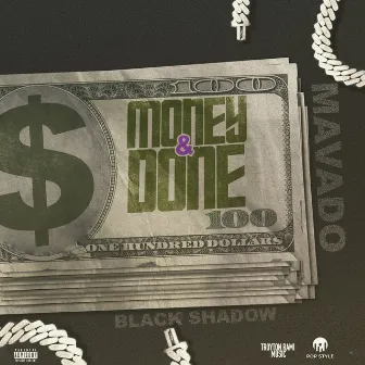 Money & Done by Black Shadow