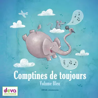 Comptines de toujours (Volume bleu) by Les devanautes