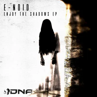 Enjoy The Shadows by E-Noid