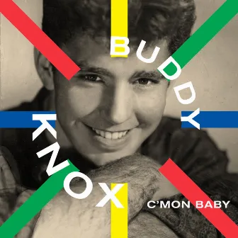 C'mon Baby by Buddy Knox