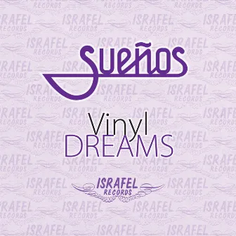 Vinyl Dreams by Sueños