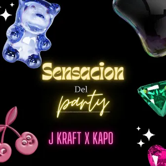 Sensacion del Party by J Kraft