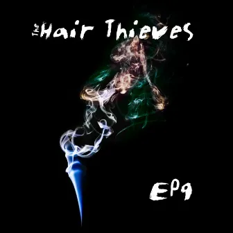 EP9 by The Hair Thieves