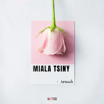 Miala Tsiny by Arnaah