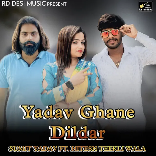 Yadav Ghane Dildar (feat. Hitesh Teekli Wala )