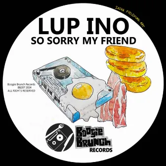 So Sorry My Friend by Lup Ino