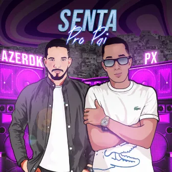 Senta Pro Pai by PX Oficial