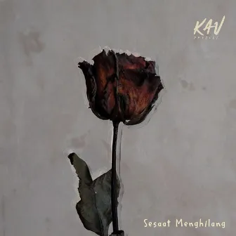 Sesaat Menghilang by KAV project