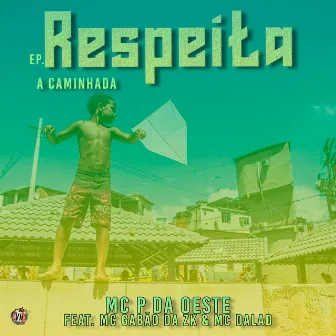 Respeita a Caminhada by Mc P Da Oeste