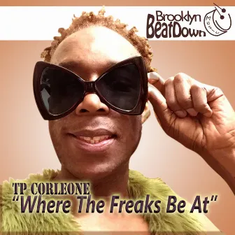 Where The Freaks Be At (DJ Renay Funk You Up Mix) by TP Corleone