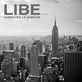 Cherchez le garçon (feat. Tony) by Libe