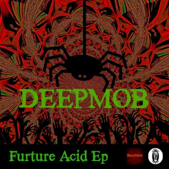 Furture Acid - EP by Deepmob