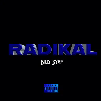 RADIKAL by Billy Bybf