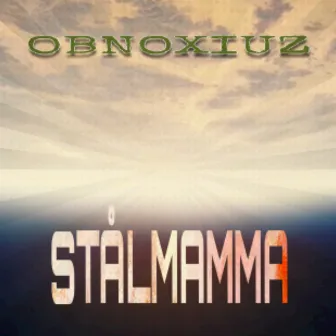 Stålmamma by obnoXIuz