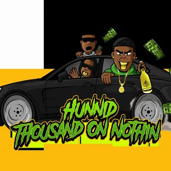 Hunnid thousand On Nothin by Tha Reas8n