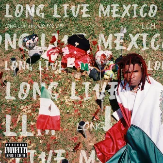 Long Live Mexico by Lil Keed