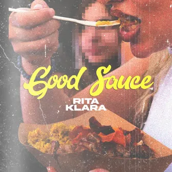 Good Sauce by Rita Klara