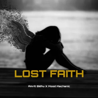 Lost Faith by Mood Mechanic