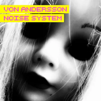 Distortion by Von Andersson Noise System