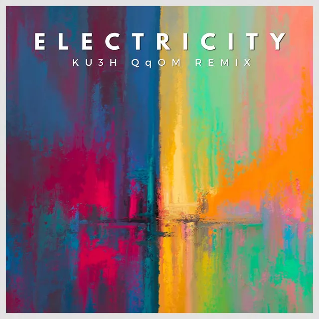 Electricity (Ku3H Qqom Remix)