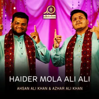 Haider Mola Ali Ali by Ahsan Ali Khan