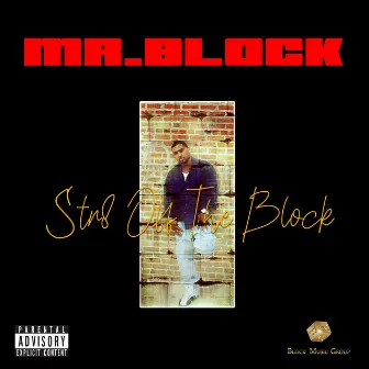 Str8 off the Block 1st St. by Mr. Block