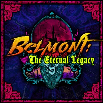 Belmont: The Eternal Legacy (Volume: One) by Profondo Delle Tenebre