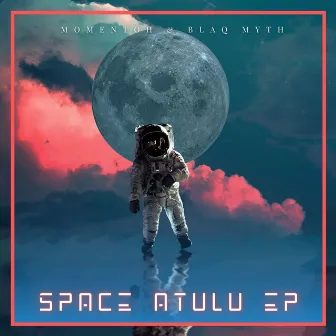 Space Atulu EP by Blaq Myth