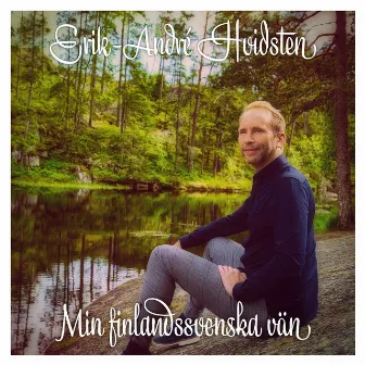 Min Finlandssvenska Vän by Erik-André Hvidsten