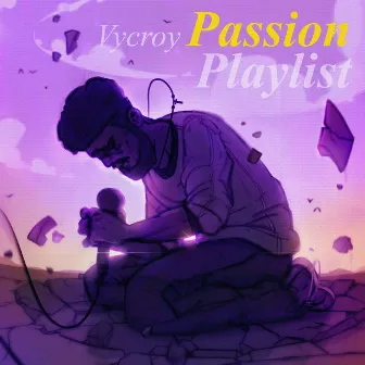 Passion Playlist by Vycroy