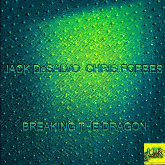 Breaking the Dragon by Jack DeSalvo