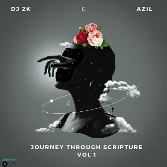 Journey Through Scripture, Vol. 1 by Dj 2k