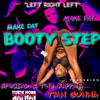 Make Dat Booty Step by Special k the rapper Aka The Twerk God