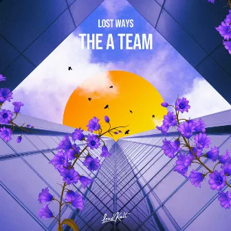 The A Team by Lost Ways