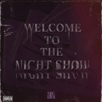 Welcome to the NightShow by SRC