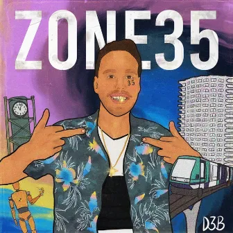 ZONE 35 by D3b