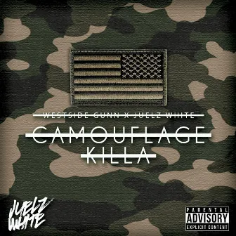 Camouflage Killa by Juelz White