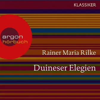 Duineser Elegien (Ungekürzte Lesung) by Rainer Maria Rilke