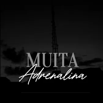 Muita Adrenalina by Real Firmino