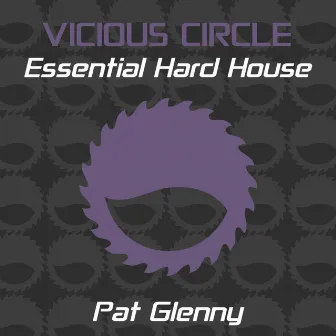 Essential Hard House, Vol. 18 (Mixed by Pat Glenny) by Pat Glenny