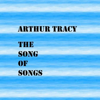 The Song Of Songs by Arthur Tracy