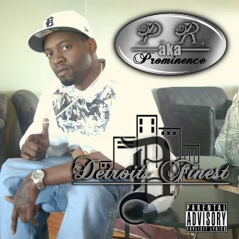 Detroit's Finest by P.R. aka Prominence