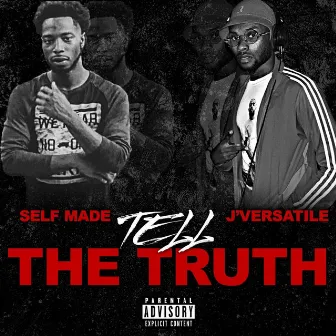 Tell The Truth by J'versatile